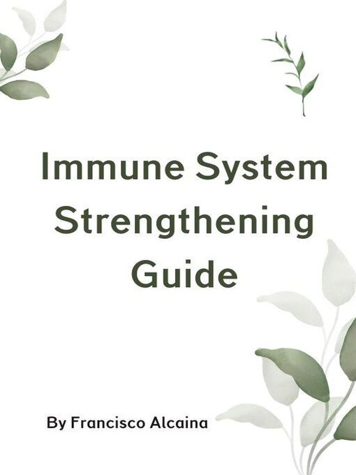 Title details for Immune System Strengthening Guide by Francisco Alcaina - Available